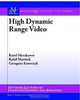 High Dynamic Range Video (Synthesis Lectures on Computer Graphics and Animation), Karol Myszkowski 