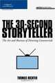 The 30-Second Storyteller: The Art and Business of Directing Commercials (Aspiring Filmmaker