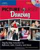 Picture Yourself Dancing: Step-by-Step Instruction for Ballroom, Latin, Country, and More, Shawn Trautman 