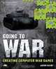 Going to War: Creating Computer Wargames, Jason Darby 