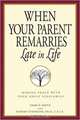 When Your Parent Remarries Late in Life: Making Peace With Your Adult Stepfamily, Terri Smith, James Harper 