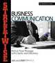 Streetwise Business Communication: Deliver Your Message With Clarity and Efficiency, Joe Lo Cicero 