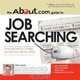 The About.com Guide to Job Searching: Tools and Tactics to Help You Get the Job You Want (About.Com Guides), Alison Doyle 