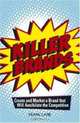Killer Brands: Create and Market a Brand That Will Annihilate the Competition, Frank Lane 