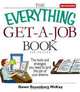 The Everything Get a Job Book: The Tools and Strategies You Need to Land the Job of Your Dreams (Everything: School and Careers), Dawn Rosenberg McKay 