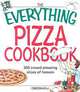 The Everything Pizza Cookbook: 300 Crowd-Pleasing Slices of Heaven, Belinda Hulin 