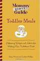 Toddler Meals: Lifesaving Recipes and Advice for Making Fun, Nutritious Food, Shana Priwer, Cynthia Phillips 