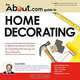 About.com Guide to Home Decorating: A Room-by-Room Guide to Creating the House of Your Dreams, Coral Nafie 