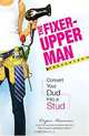 The Fixer-Upper Man: Turn Mr. Maybe into Mr. Right in 5 Easy Steps, Cooper Lawrence 