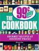 The 99 Cent Only Stores Cookbook: Gourmet Recipes at Discount Prices, Christiane Jory 