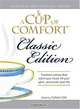 Cup of Comfort Classic Edition: Stories That Warm Your Heart, Lift Your Spirit, and Enrich Your Life, Colleen Sell 