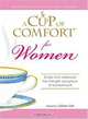 Cup of Comfort for Women: Stories That Celebrate the Strength and Grace of Womanhood, Colleen Sell 