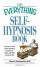 The Everything Self-Hypnosis Book: Learn to use your mental power to take control of your life (Everything Series), Rene A Bastaracherican 
