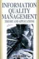 Information Quality Management: Theory And Applications (Information Quality Management), 