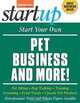 Start Your Own Pet Business and More (Start Your Own...), Entrepreneur Press and Eileen F. Sandlin 