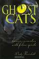 Ghost Cats: Human Encounters with Feline Spirits, Dusty Rainbolt 