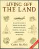 Living off the Land, Revised and Updated Edition: An Illustrated Guide to Tracking, Building Traps, Constructing Shelters, Toolmaking, Finding Water, Foraging For Food, and Much Mo, Christopher McNab 