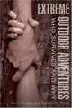 Extreme Outdoor Adventures: Who Survives and Why, Larry Mueller, Marguerite Reiss 
