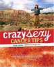 Crazy Sexy Cancer Tips, Kris Carr 