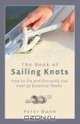 The Book of Sailing Knots: How to Tie and Correctly Use Over 50 Essential Knots, Peter Owen 