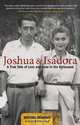 Joshua and Isadora: A True Tale of Loss and Love in the Holocaust, Michael Benanav 