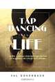 Tap Dancing Through Life, Val Gokenbach 