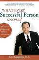What Every Successful Person Knows: Six Steps to Awakening Success in Your Life, Carl Casanova 