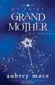 My Fairy Grandmother, Aubrey Mace 