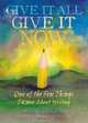 Give It All, Give It Now: One of the Few Things I Know About Writing, Annie Dillard 