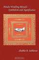 Hindu Wedding Rituals - Symbolism and Significance, Shubha B. Subbarao 