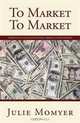 To Market To Market, Julie Momyer 