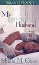 My Invisible Husband, Shelia M. Goss 