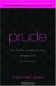 Prude: How the Sex-Obsessed Culture Damages Girls, Carol Platt Liebau 