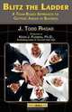 Blitz the Ladder: A team-based approach to getting ahead in business, Todd Rhoad 