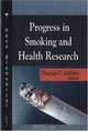 Progress in Smoking and Health Research, Editor Thomas C. Jeffries 