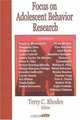 Focus on Adolescent Behavior Research, Editor Terry C. Rhodes 