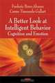 A Better Look at Intelligent Behavior: Cognition and Emotion, Frederic Perez-alvarez, Carme Timoneda-Gallart 