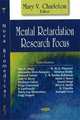 Mental Retardation Research Focus, Editor Mary V. Charleton 