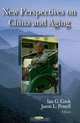 New Perspectives on China and Aging, Ian G. Cook, Jason L. Powell 