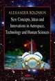 New Concepts, Ideas, and Innovations in Aerospace and Technology and Human Science, Alexander Bolonkin 