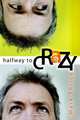 Halfway to Crazy, Mark Thrice 