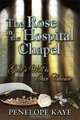 The Rose in the Hospital Chapel: God