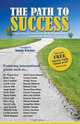 The Path to Success: Inspirational Stories from Entrepreneurs Around the World, 