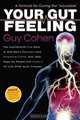 Your Gut Feeling: A Formula for Curing the "Incurable", Guy Cohen 