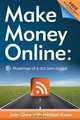 Make Money Online: Roadmap of a Dot Com Mogul, John Chow 
