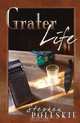 Grater Life, Stephen Poleskie 