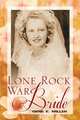 Lone Rock War Bride, Gene E. Miller 