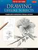 Step-by-Step Studio: Drawing Lifelike Subjects: A complete guide to rendering flowers, landscapes, and animals, Diane Cardaci, Nolon Stacey, Linda Weil, Diane Wright 