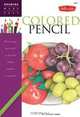 Drawing Made Easy: Colored Pencil: Discover your "inner artist" as you learn to draw a range of popular subjects in colored pencil, Eileen Sorg 