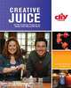 Creative Juice: 45 Re-Crafting Projects to Make with Recycled Stuff, Cathie Filian, Steve Piacenza 